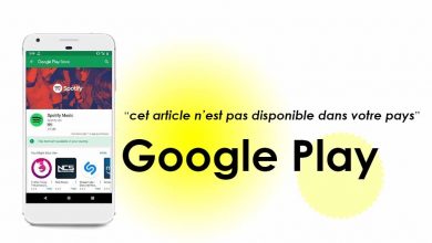 Google play store : Application non disponible dans mon pays