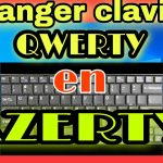 Changer clavier QWERTY en AZERTY